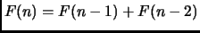 $ F(n) = F(n-1) + F(n-2)$